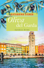 ISBN 9783839206348: Oliva del Garda | Gardasee-Krimi | Katharina Eigner | Taschenbuch | 288 S. | Deutsch | 2024 | Gmeiner Verlag | EAN 9783839206348