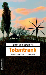 ISBN 9783839206515: Totentrank | Kriminalroman | Günter Neuwirth | Taschenbuch | Polizistin Christina Kayserling | 288 S. | Deutsch | 2024 | Gmeiner Verlag | EAN 9783839206515