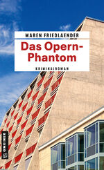 ISBN 9783839206768: Das Opern-Phantom | Kriminalroman | Maren Friedlaender | Taschenbuch | Kommissarin Theresa Rosenthal | 256 S. | Deutsch | 2024 | Gmeiner Verlag | EAN 9783839206768