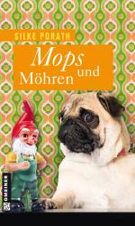 ISBN 9783839213445: Mops und Möhren : Roman. Gmeiner Original