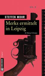 ISBN 9783839215081: Merks ermittelt in Leipzig – 40 Rätsel-Krimis