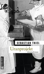 ISBN 9783839215494: Uranprojekt - Kriminalroman - bk577