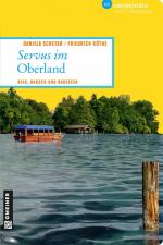 ISBN 9783839215555: Servus im Oberland - Bier, Barock und Badeseen