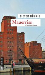 ISBN 9783839216217: Mauerriss: Kriminalroman (Zeitgeschichtliche Kriminalromane im GMEINER-Verlag)