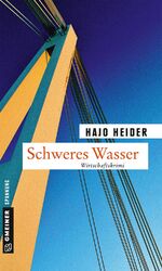 ISBN 9783839216729: Schweres Wasser : Kriminalroman ; [Wirtschaftskrimi]  (i3t)