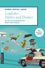 ISBN 9783839220016: Land der Tüftler und Denker - Die besten Erfindungen aus Baden-Württemberg