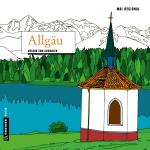 Allgäu - Urlaub zum Ausmalen