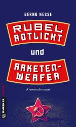 ISBN 9783839222515: Rubel, Rotlicht und Raketenwerfer - Privatdetektiv Rübels erster Fall