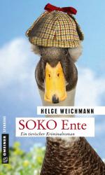 ISBN 9783839224298: SOKO Ente - Ein tierischer Kriminalroman