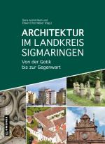 ISBN 9783839224694: Architektur im Landkreis Sigmaringen - Von der Gotik bis zur Gegenwart