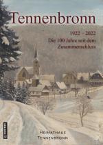 Tennenbronn - Die 100 Jahre seit dem Zus