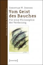 ISBN 9783839430712: Vom Geist des Bauches. Für eine Philosophie der Verdauung. (= Edition Moderne Postmoderne)