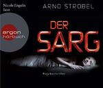 ISBN 9783839811788: Nicole Engeln liest Arno Strobel, Der Sarg [Tonträger] : Psychothriller. Aufnahme/Regie: Christian Päschk ; Dicky Hank, Argon-Hörbuch