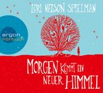 ISBN 9783839812976: Anja Stadlober liest Lori Nelson Spielman, Morgen kommt ein neuer Himmel