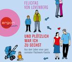 ISBN 9783839812990: Und plötzlich war ich zu sechst - Aus dem Leben einer ganz normalen Patchwork-Familie