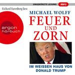 Feuer und Zorn - Im Weißen Haus von Donald Trump