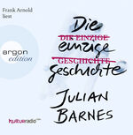 ISBN 9783839817001: Frank Arnold liest Julian Barnes, Die einzige Geschichte