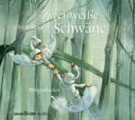 ISBN 9783839846964: Zwei weiße Schwäne - Wiegenlieder