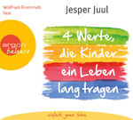 ISBN 9783839880012: 4 Werte, die Kinder ein Leben lang tragen (2012, Leser: Christian Baumann)