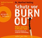 Schutz vor Burn-out – Ballast abwerfen – kraftvoller leben. Entschleunigung im modernen Arbeitsalltag