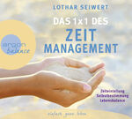 ISBN 9783839880616: Das 1x1 des Zeitmanagement - 2 CDs