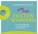 ISBN 9783839881347: Fasten-Wandern - Der nachhaltige Weg zu Gesundheit, Fitness und sich selbst