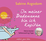 ISBN 9783839881408: In meiner Badewanne bin ich Kapitän - Meine besten Selbstcoaching-Tipps