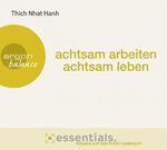 ISBN 9783839882061: Achtsam arbeiten, achtsam leben: Essentials.Themen auf den Punkt gebracht