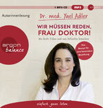 ISBN 9783839882078: Wir müssen reden, Frau Doktor! - Wie Ärzte ticken und was Patienten brauchen