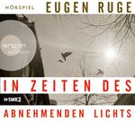 ISBN 9783839891544: In Zeiten des abnehmenden Lichts – Hörspiel (Produktion SWR)