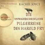 ISBN 9783839891674: Die unwahrscheinliche Pilgerreise des Harold Fry / Harold Fry Bd.1 (Hörbestseller, 6 Audio-CDs)