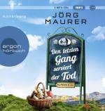 ISBN 9783839894941: Den letzten Gang serviert der Tod - Alpenkrimi - Jörg Maurer 2 MP3 CD - WIE NEU noch in Folie