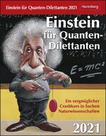 ISBN 9783840025242: Einstein für Quanten-Dilettanten Kalender 2021 - Ein vergnüglicher Crashkurs in Sachen Naturwissenschaften