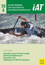 ISBN 9783840378935: Entwicklung eines Strukturmodells der Wettkampfleistung im Kanuslalom und Ableitungen für die Trainingspraxis