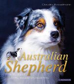 Australian Shepherd – Intelligent, loyal, begeisterungsfähig