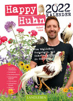 ISBN 9783840430558: Happy Huhn Kalender 2022 - Vom täglichen Vergnügen, mit Hühnern gärtnern zu dürfen.