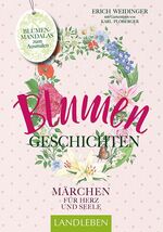 ISBN 9783840475627: Blumengeschichten- Märchen für Herz und Seele