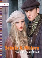 Schals und Mützen : Strick-Ideen im Tren Schals und Mützen : Strick-Ideen im Tren