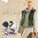 ISBN 9783841061577: Aus Alt näh Neu! – Von der Klamotte zum Designerstück