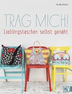 Trag mich! - Lieblingstaschen selbst genäht