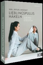 ISBN 9783841067913: Edel, zeitlos, angesagt: Lieblingspullis häkeln: 15 raffinierte Modelle mit Strukturmuster