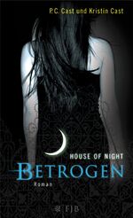 ISBN 9783841420022: House of Night  -  Betrogen . Roman - mit signiertem Foto