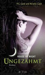 ISBN 9783841420046: Ungezähmt - House of Night