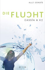 ISBN 9783841421449: Cassia & Ky – Die Flucht