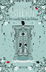 ISBN 9783841421678: Silber - Das zweite Buch der Träume