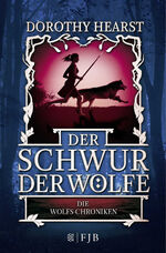 Der Schwur der Wölfe - Die Wolfs-Chroniken