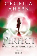 ISBN 9783841422361: Perfect – Willst du die perfekte Welt?