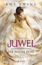 ISBN 9783841422439: Das Juwel - Die Weiße Rose - Die Weiße Rose