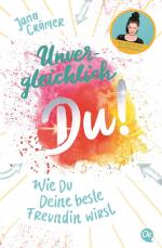 ISBN 9783841506412: Unvergleichlich Du! 1. Wie du deine beste Freundin wirst