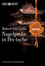 Gulik, Robert van: Nagelprobe in Pei-tsc Gulik, Robert van: Nagelprobe in Pei-tsc